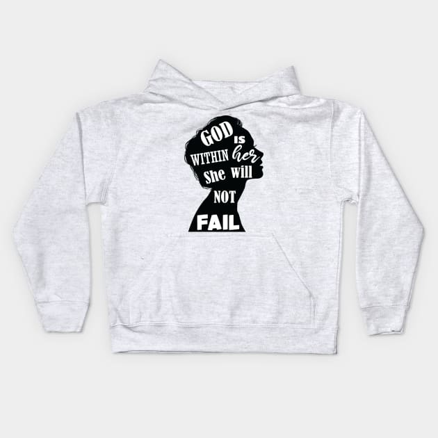 God Is Within Her She Will Not Fail :Christian Quote Funny ,Gift for Mom ,Christian gift for woman Kids Hoodie by DonVector